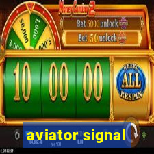 aviator signal